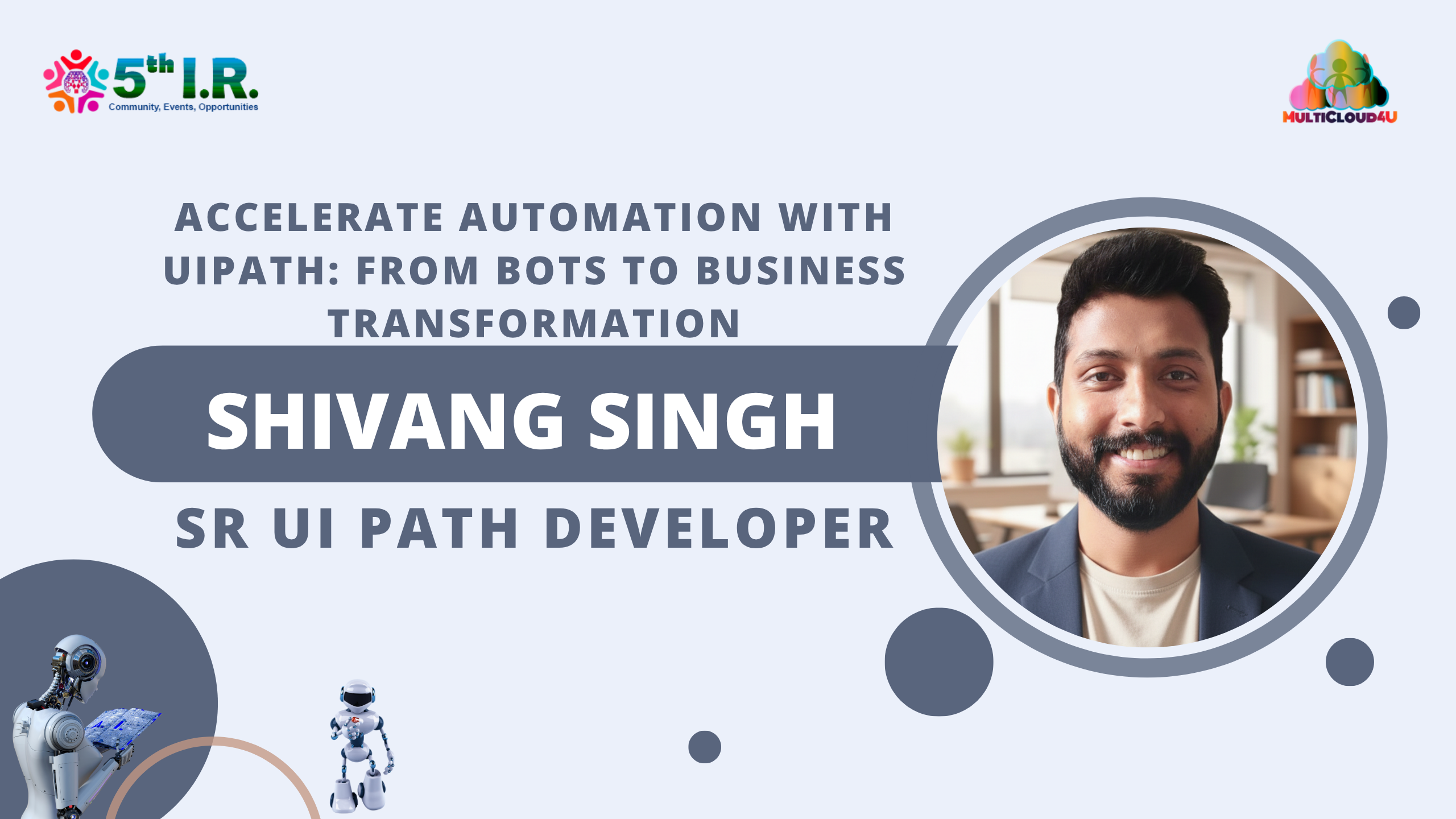 Accelerate Automation with UiPath: From Bots to Business Transformation